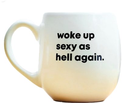 Woke Up Sexy As Hell Again Mug - Meriwether Supply