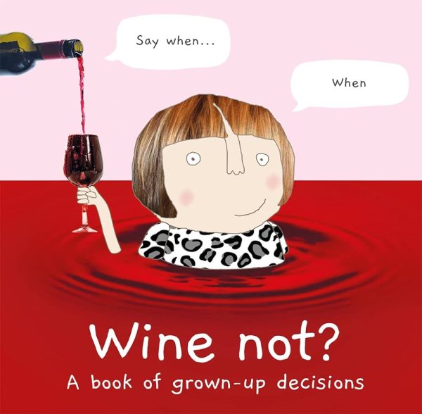 Wine Not?: A book of grown-up decisions- Cheap