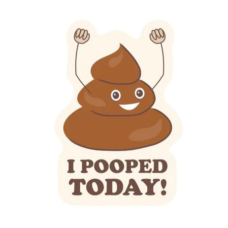 I Pooped Today Sticker Cheap