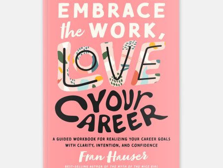 Embrace the Work, Love Your Career Online