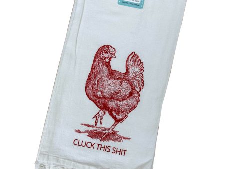 Cluck This Shit Chicken Flour Sack Kitchen Towel Discount