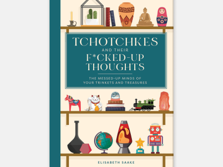 Tchotchkes and their F*cked-Up Thoughts Online Sale