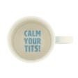 Calm Your Tits Mug Online Sale