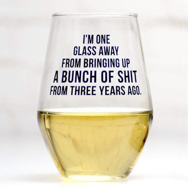 One Glass Away... 3 years ago Wine Glass For Sale