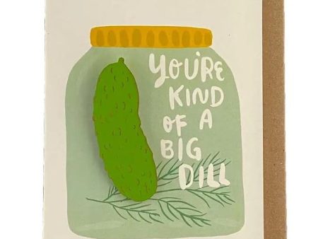 You re Kind of a Big Dill - Card w  Pickle Magnet Fashion