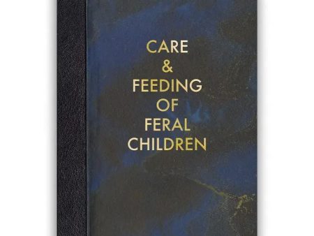 Care & Feeding of Feral Children Journal Supply