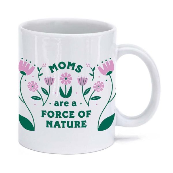 Moms are a Force of Nature Mug on Sale