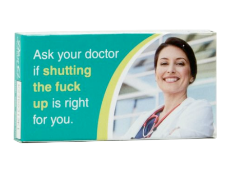 Ask your doctor if shutting the F up is right gum Discount