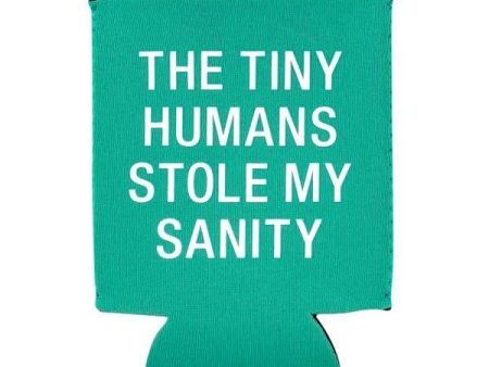 Tiny Humans Stole my Sanity Koozie Fashion