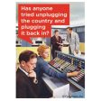 Magnet-Has anyone tried unplugging the country…… on Sale