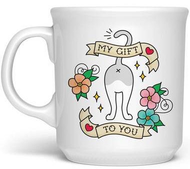 My Gift To You Mug Fashion