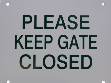 Please Keep Gate Closed  Fashion