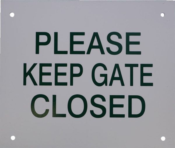 Please Keep Gate Closed  Fashion