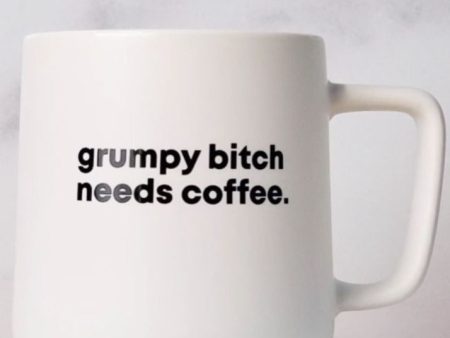 Grumpy bitch needs coffee Coffee Mug Online Hot Sale