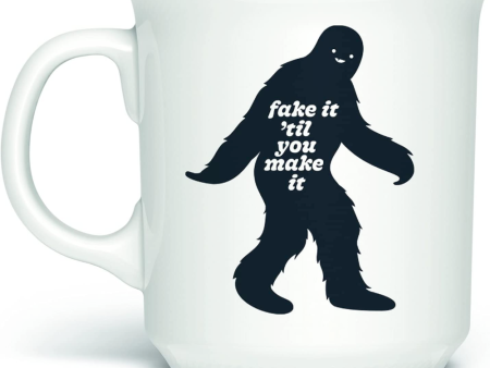 Fake it Till you Make it Bigfoot Mug For Discount